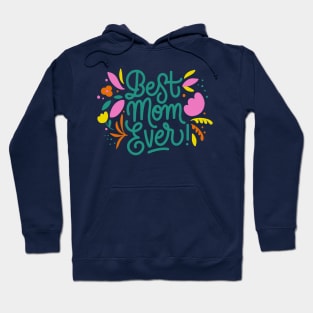 Best Mom Ever - Mother's day Hoodie